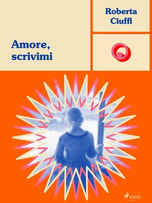 cover image of Amore, scrivimi